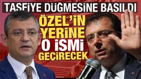 Özgür Özelin tasfiye düğmesine bastı İmamoğlu CHPnin başına o ismi geçirecek